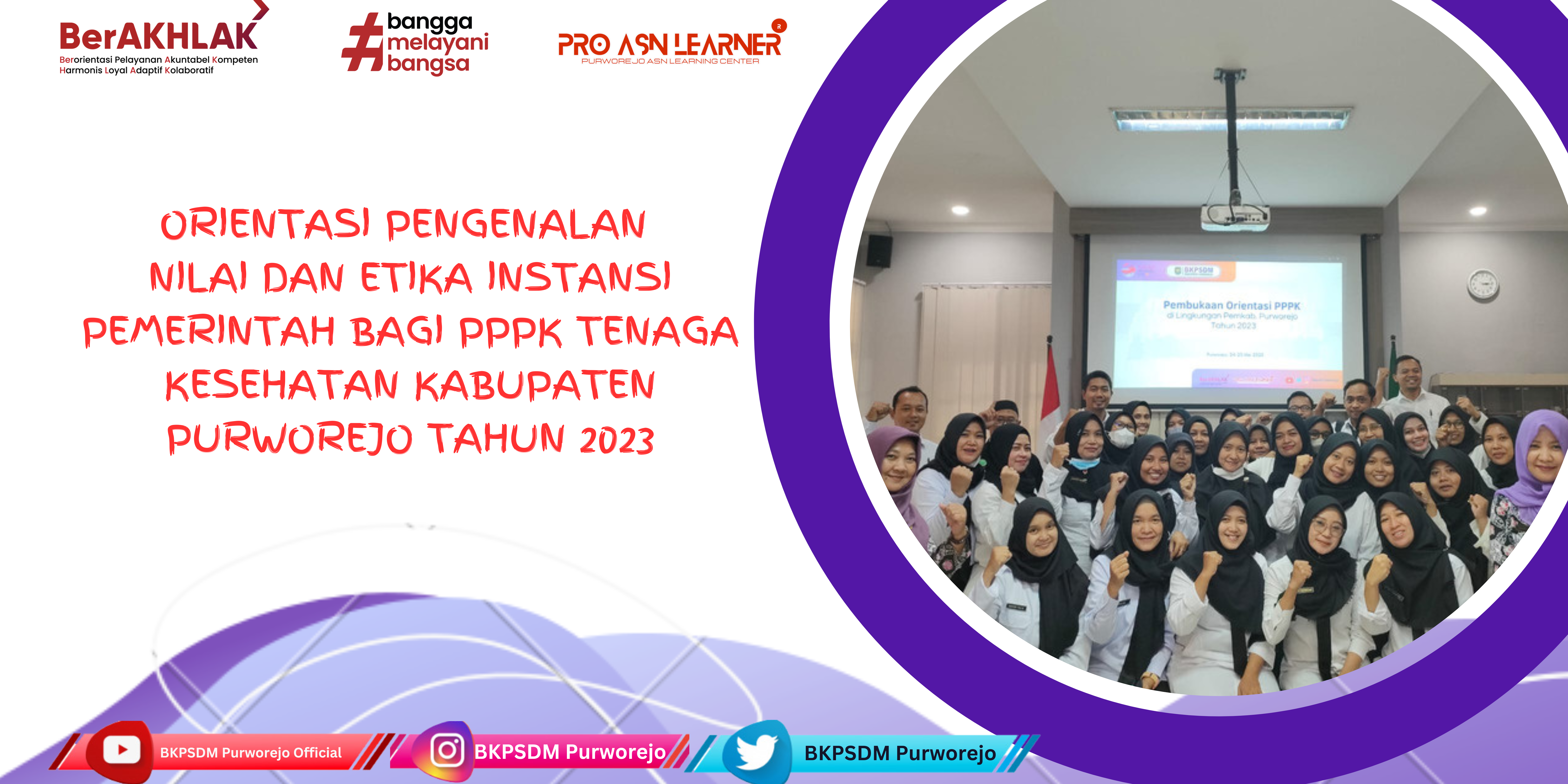 Orientasi Pengenalan Nilai dan Etika Instansi Pemerintah Bagi PPPK Tenaga Kesehatan di Lingkungan Pemerintah Kabupaten Purworejo Tahun 2023